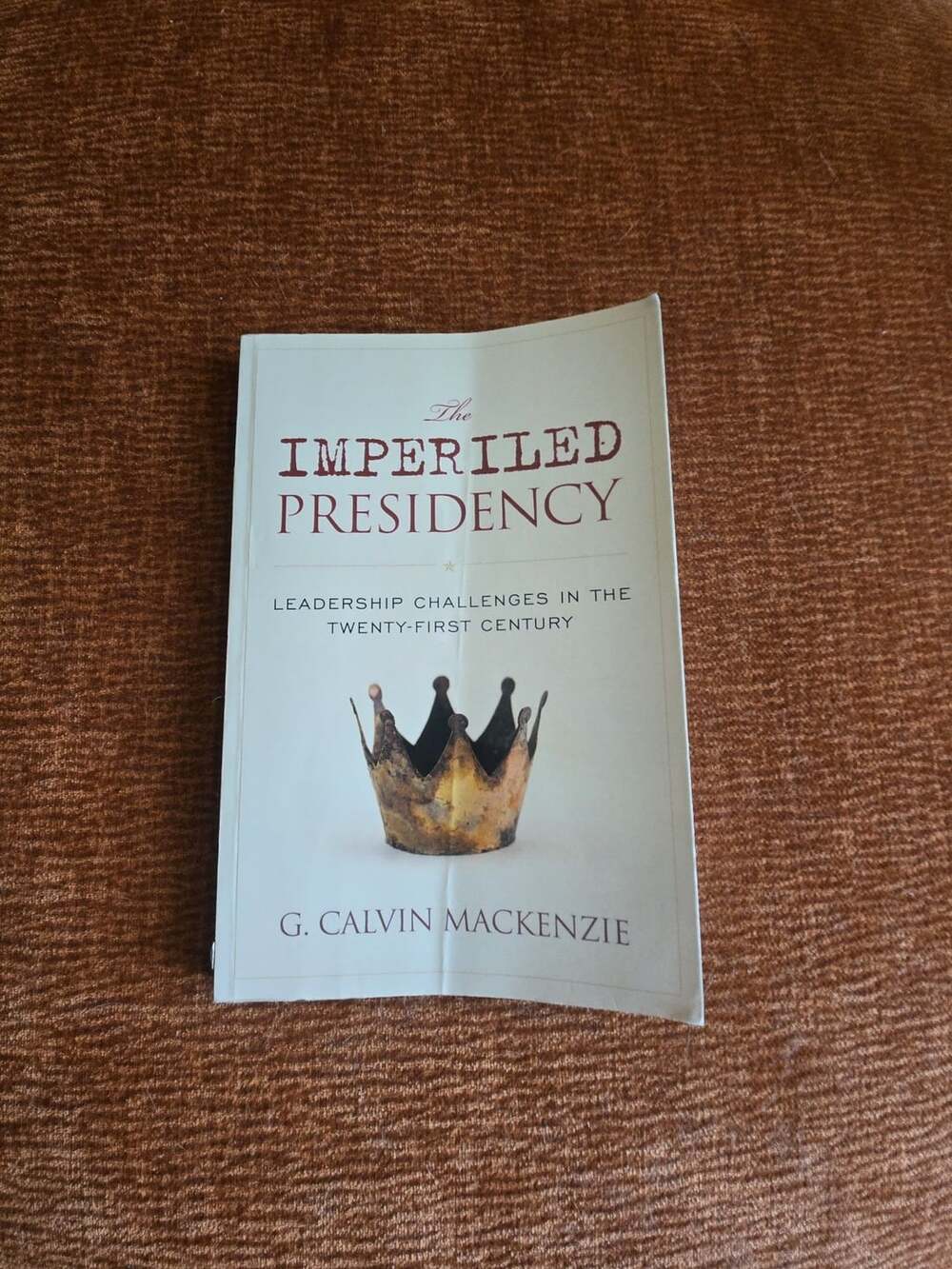The Imperiled Presidency: by G. Calvin Mackenzie